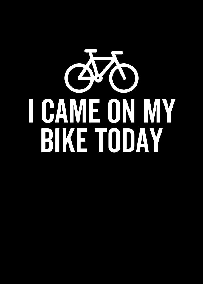 I Came On My Bike