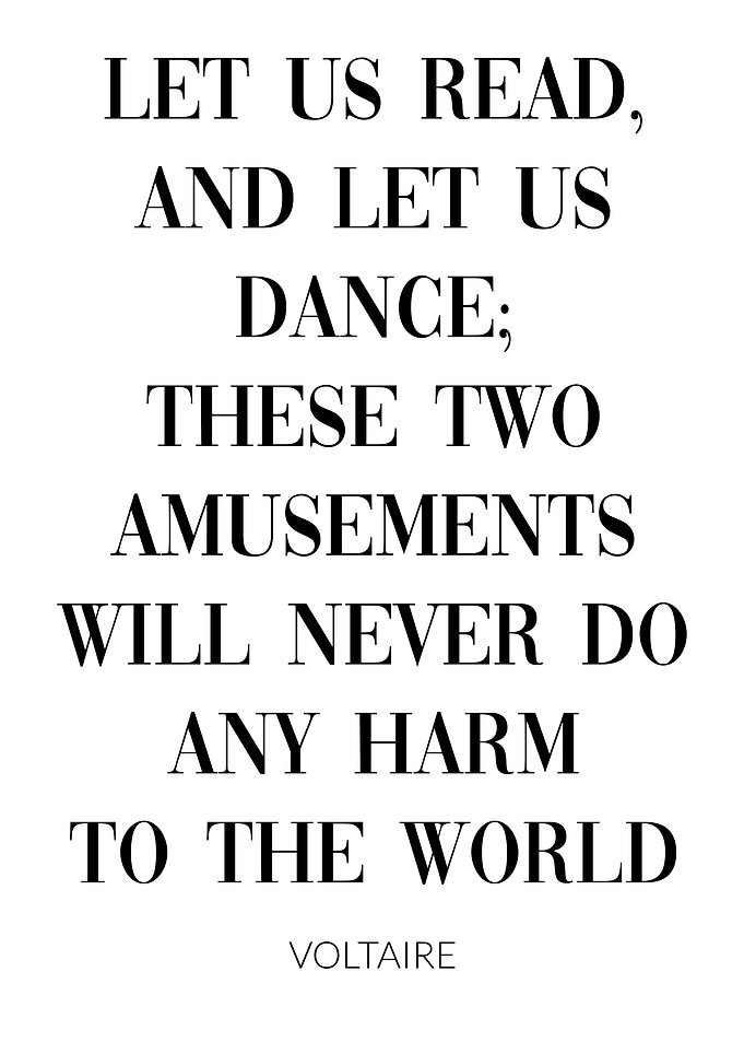 Voltaire Quote Read Dance