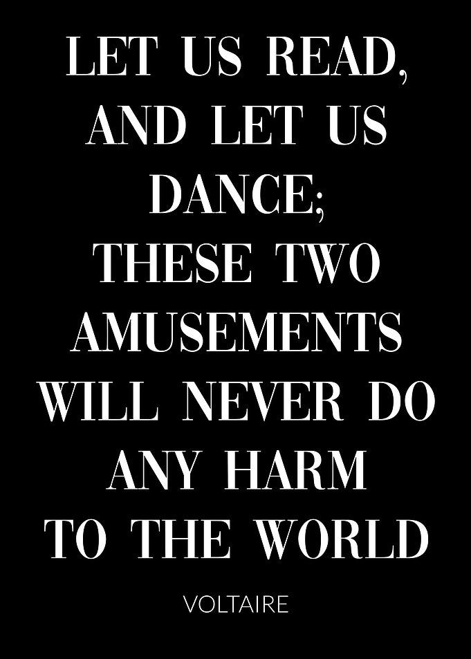 Voltaire Quote Read Dance
