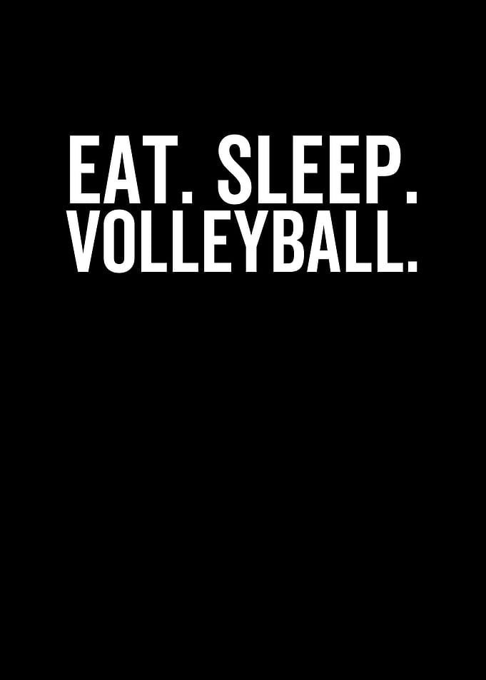 Eat Sleep Volleyball