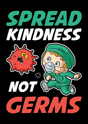 Spread Kindness Not Germs