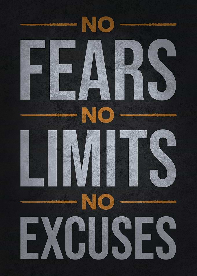 No Fears Limits No Excuses