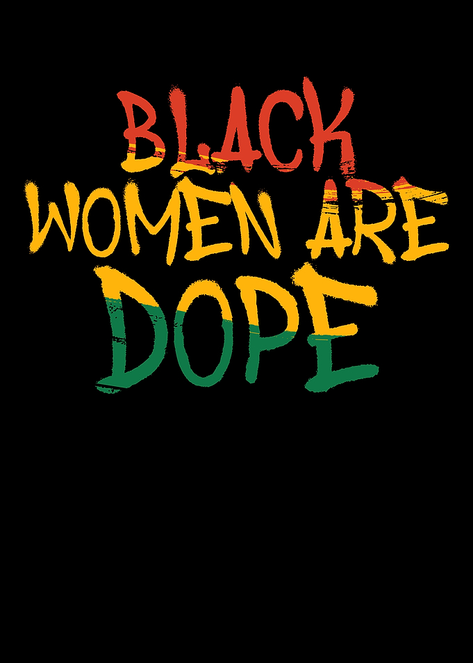 Black Women Are Dope