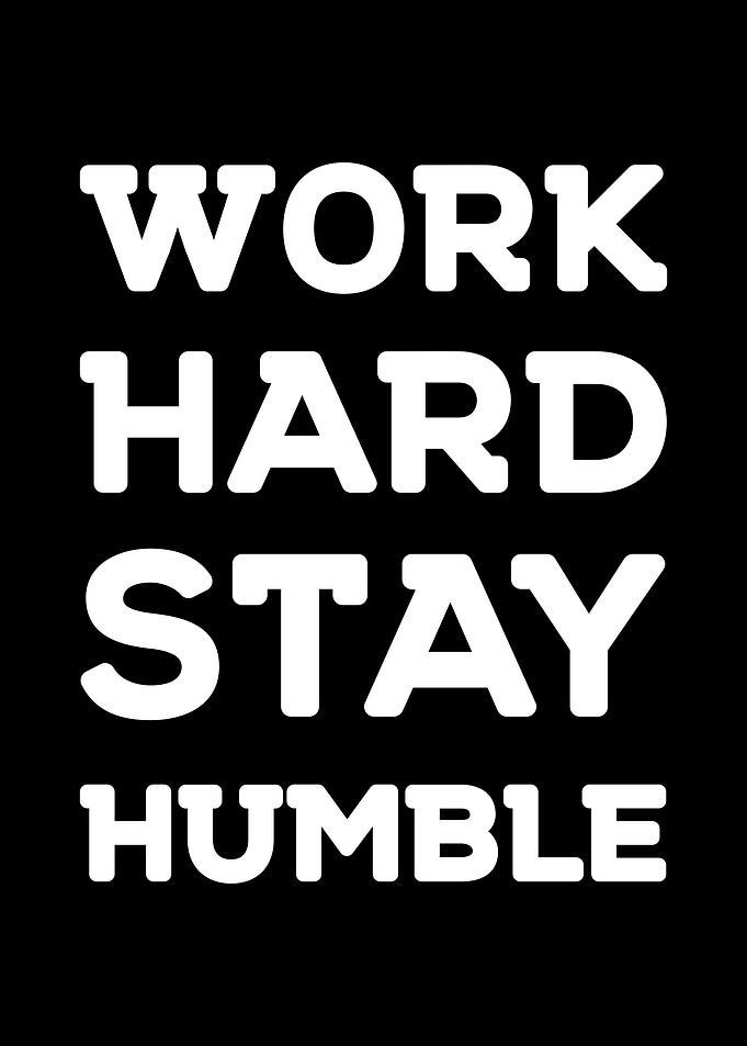 Work Hard Stay Humble