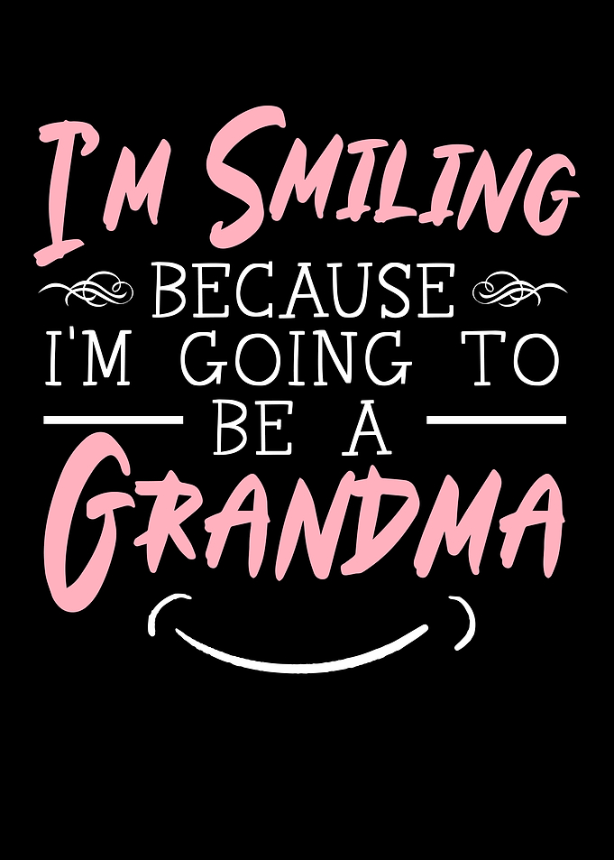 Im Going To Be A Grandma