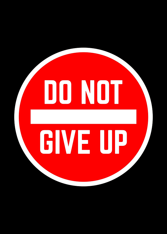 Do Not Give Up