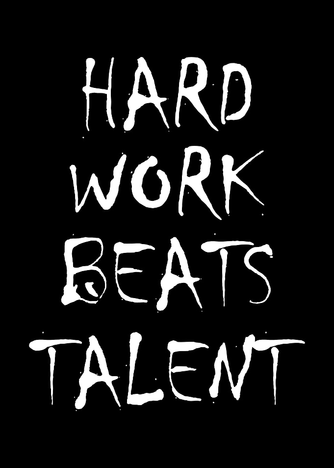 Hard Work Beats Talent