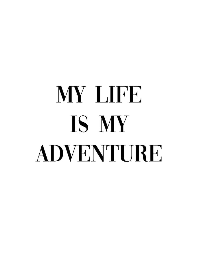 My Life is Adventure