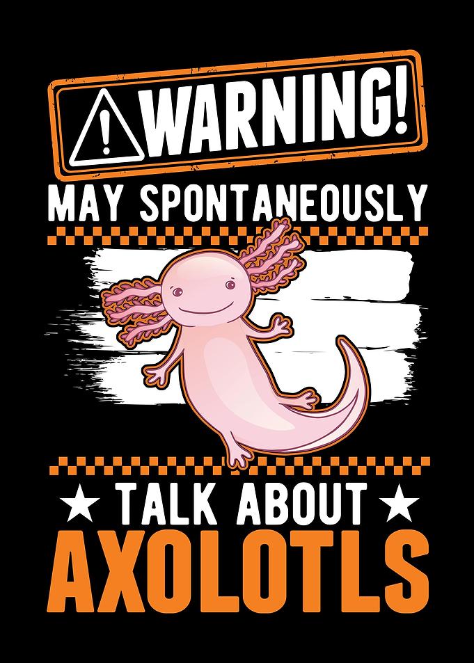 Axolotl Lover Axolotl Gift