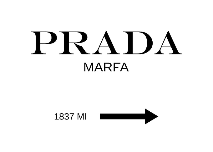 Prada Marfa Fashion Vogue