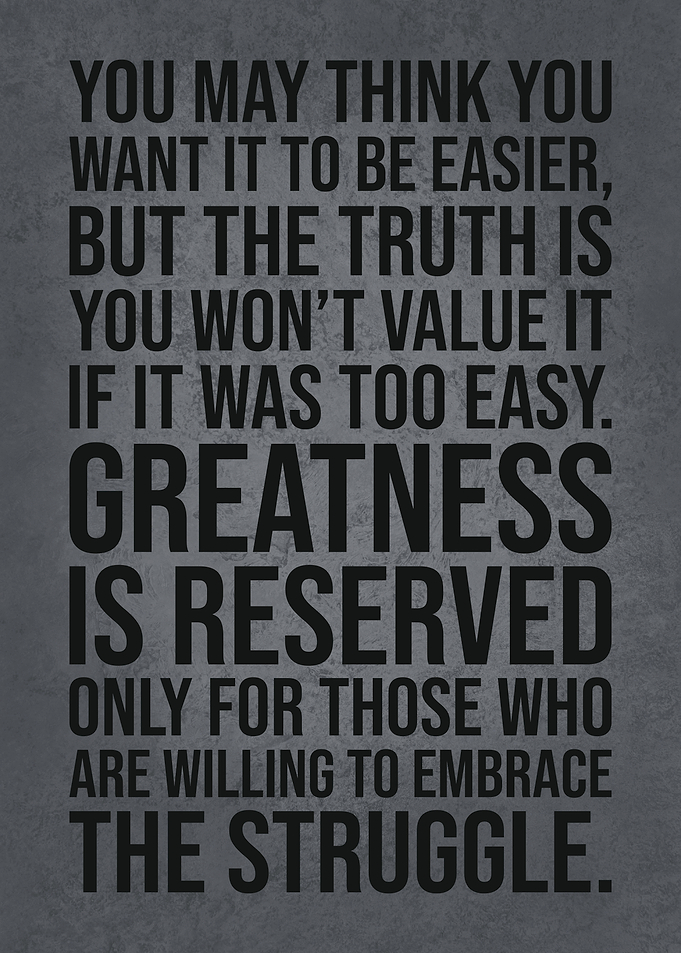 Embrace The Struggle