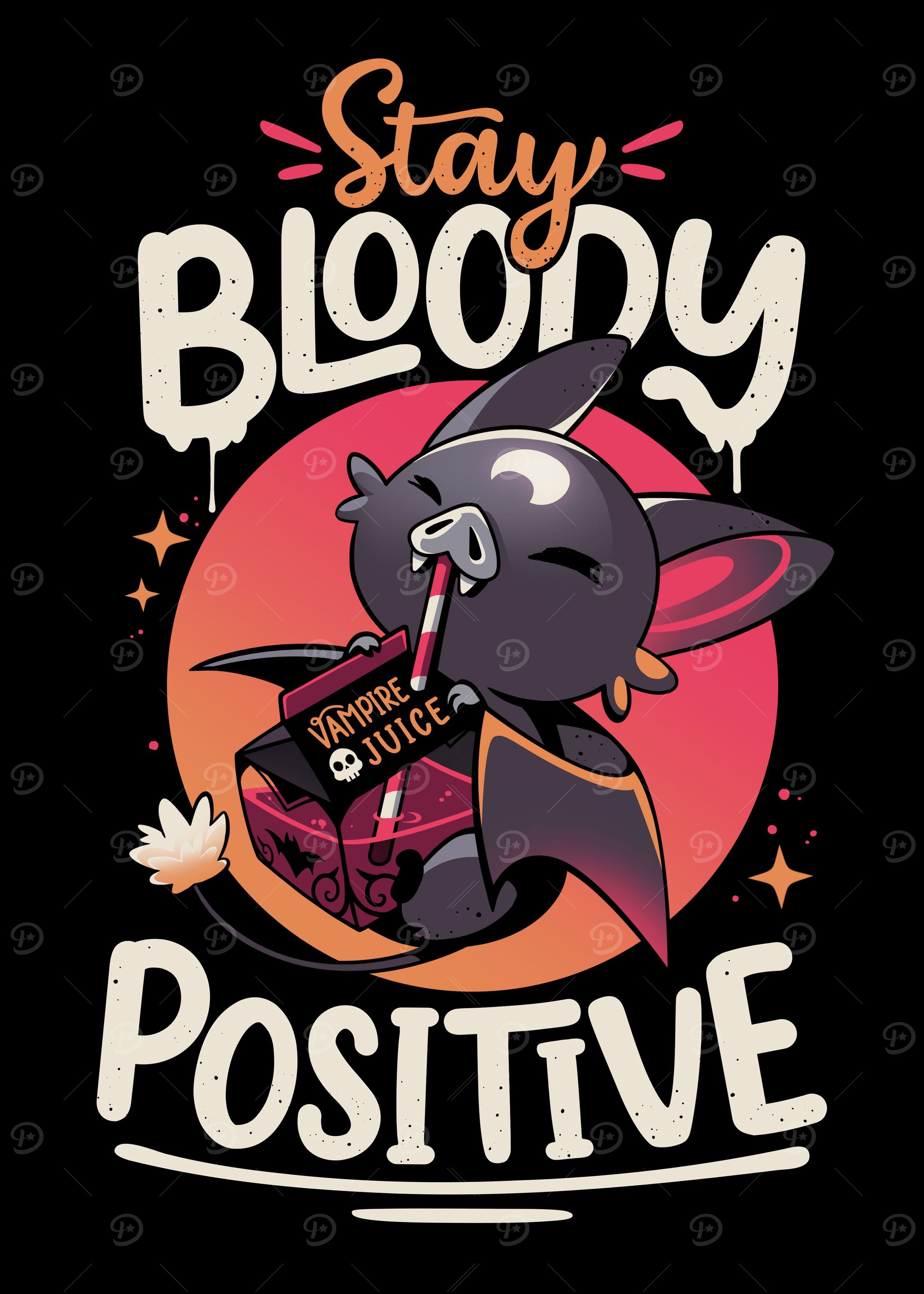 Stay Bloody Positive