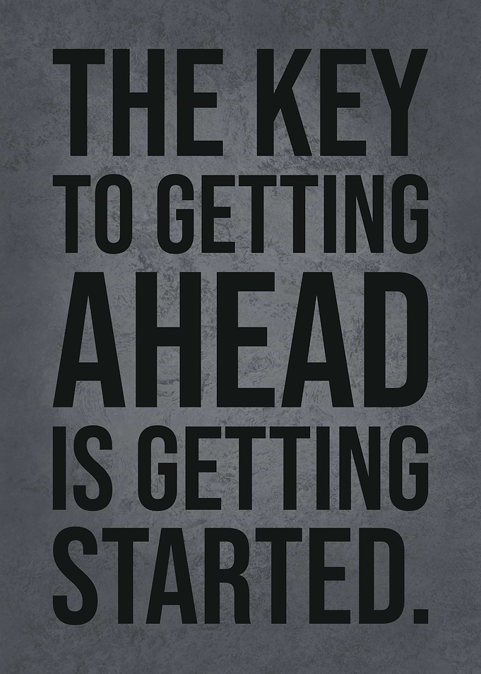 Get Started To Get Ahead