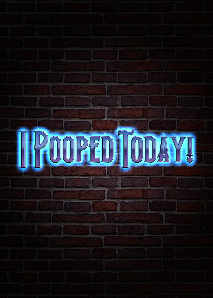 I Pooped Today