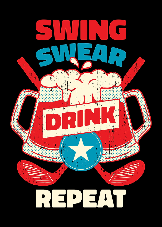 Swing Swear Drink Repeat