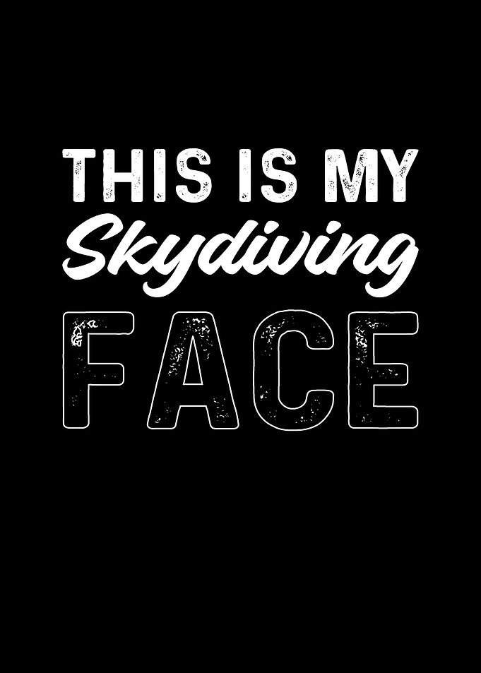 This Is My Skydiving Face