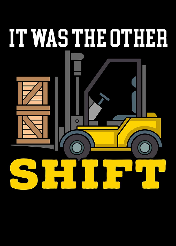 It Was The Other Shift