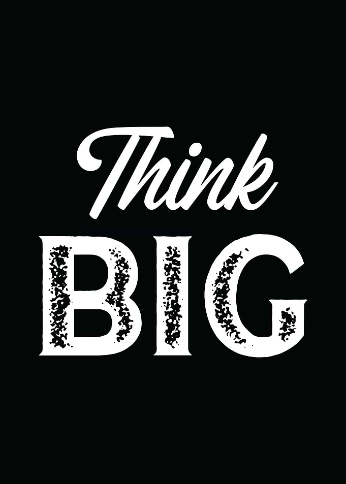 Think Big