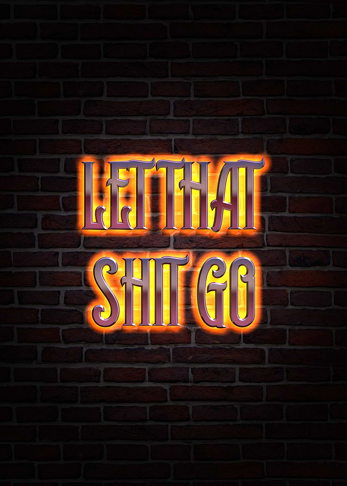 Let That Shit Go