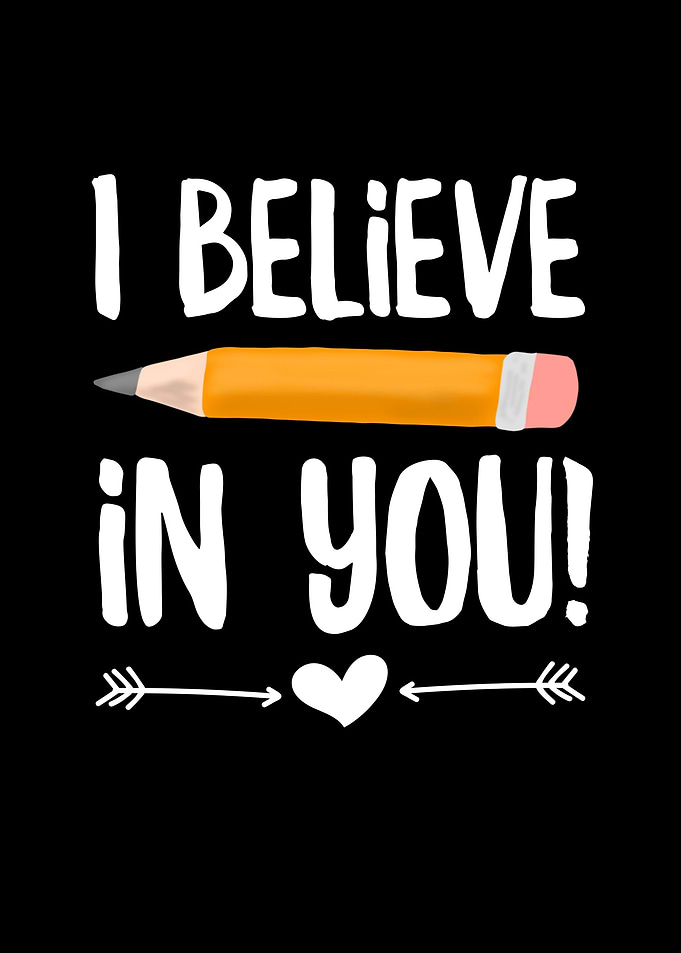I Believe In You Teacher