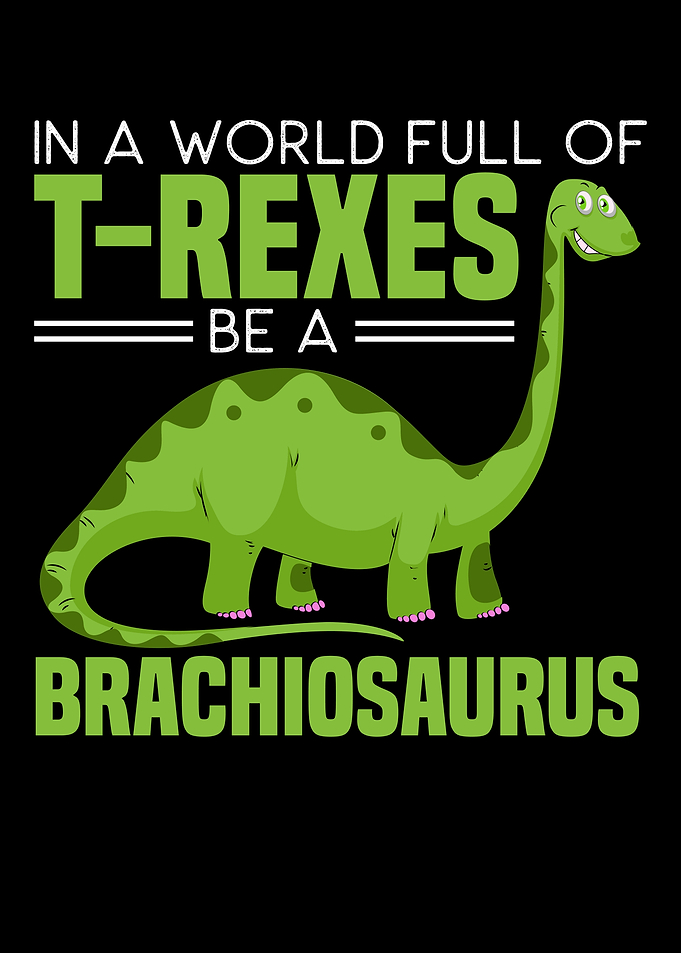 Be A Brachiosaurus