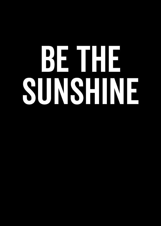 Be The Sunshine