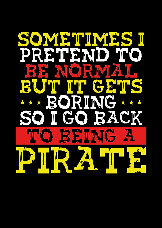 I go back to being a pirat