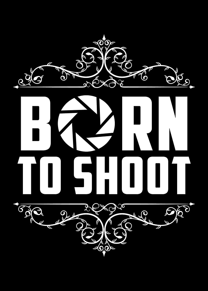 Born to shoot