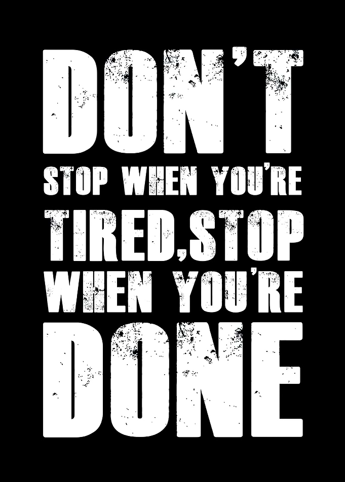 Dont Stop When Youre Done