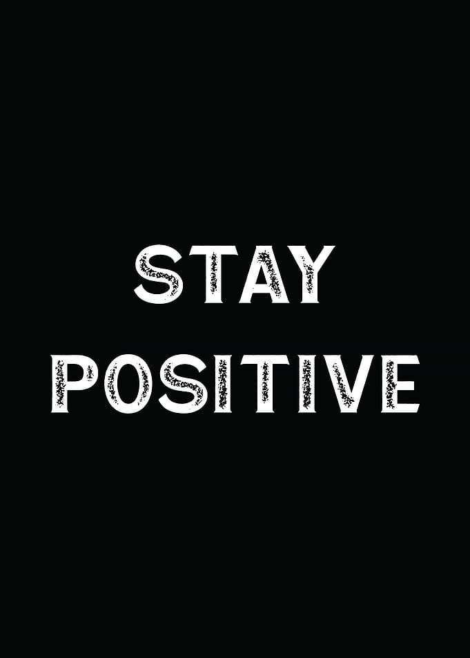 Stay Positive