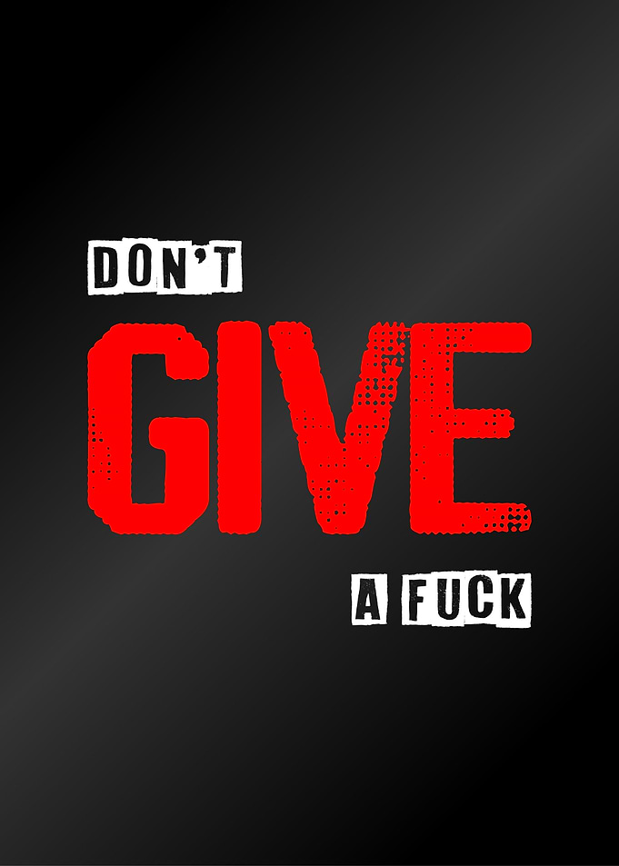 dont give a fuck