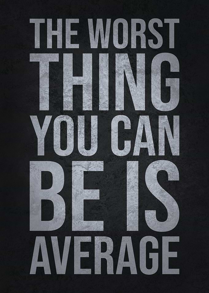 Average Is The Worst