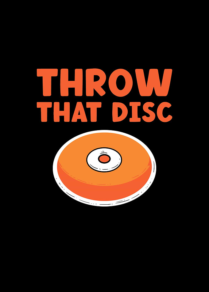 Throw That Disc Discus