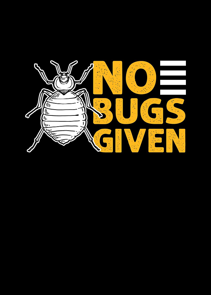 No Bugs Given