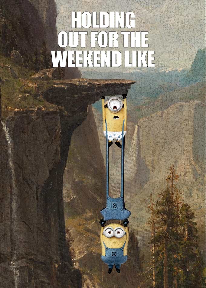 Holding out for weekend
