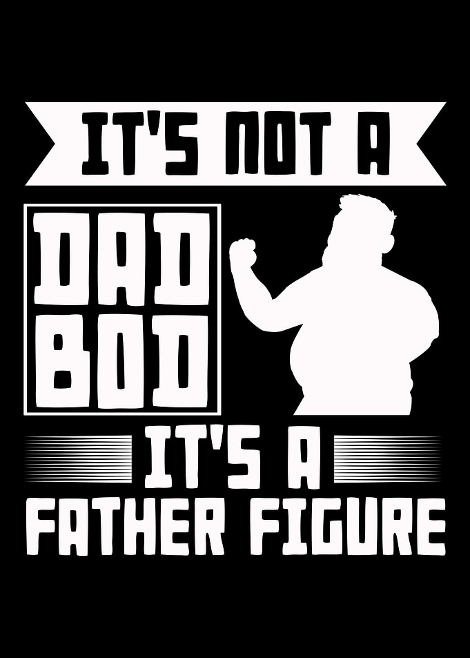 Sarcastic Dad Bod Father