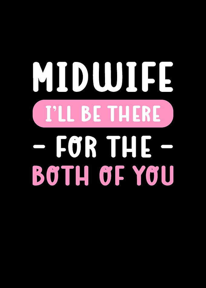 Midwife Ill Be There For