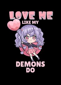 Love Me Like My Demons Do