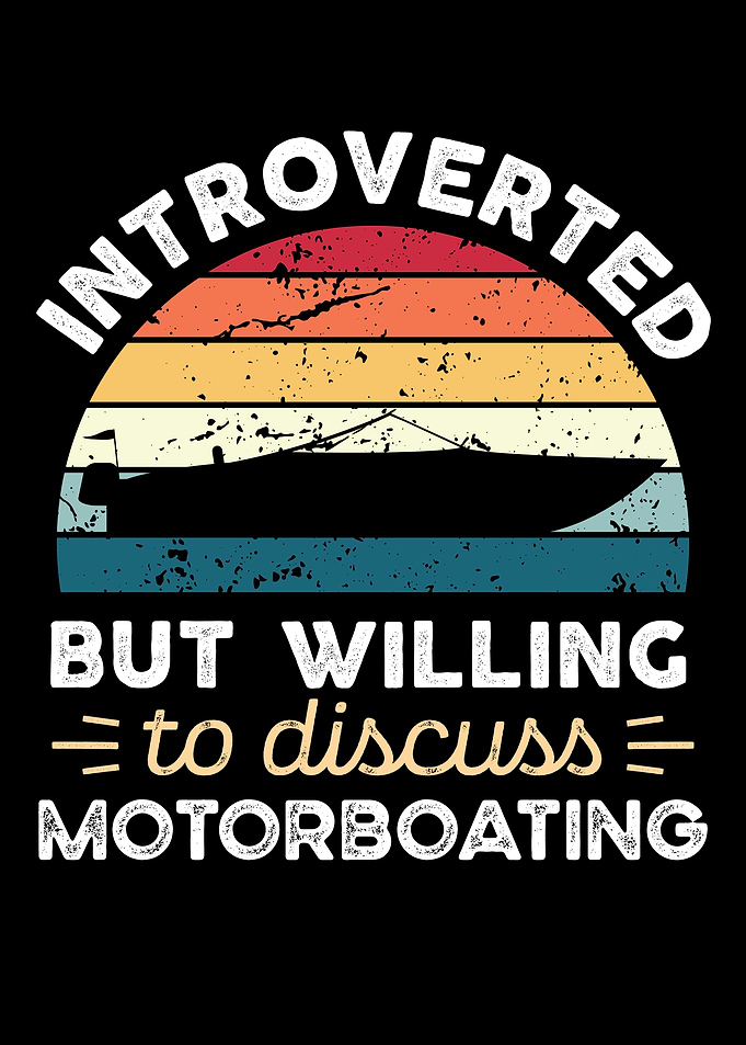 Introverted Motorboating