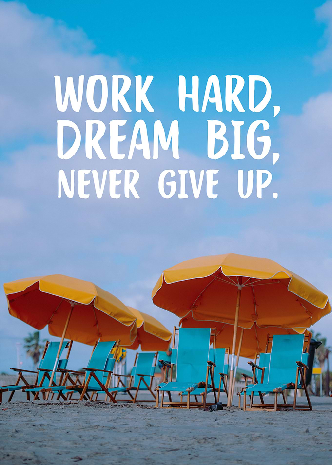Work Hard Dream Big