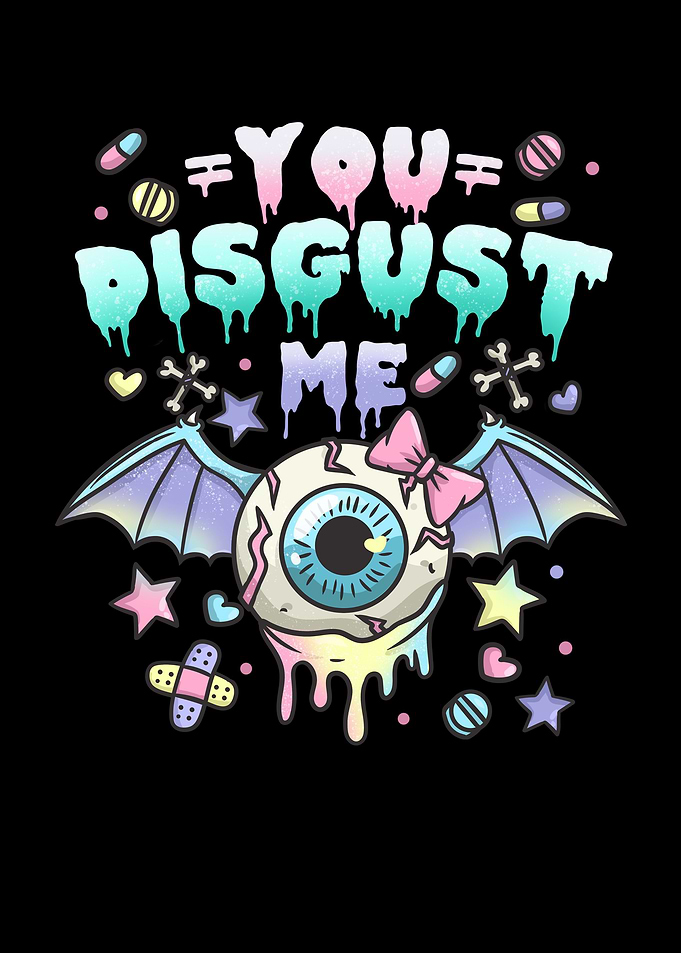 You Disgust Me