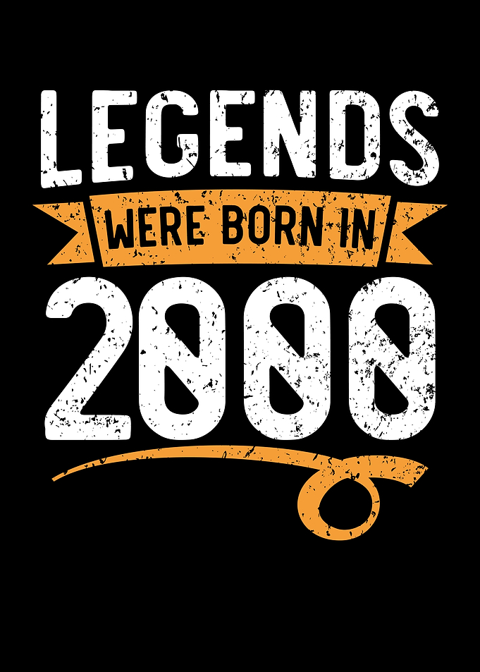 Legends Were Born In 2000