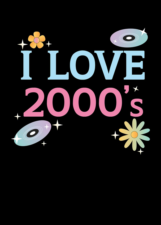I Love 2000s