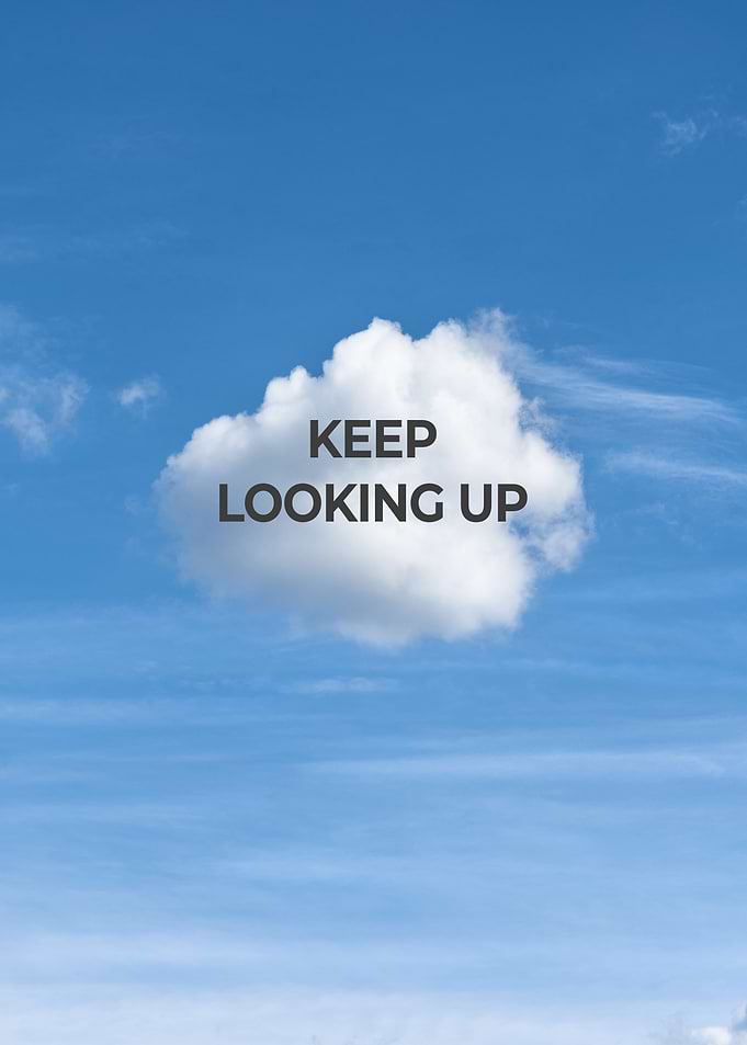 Keep Looking Up