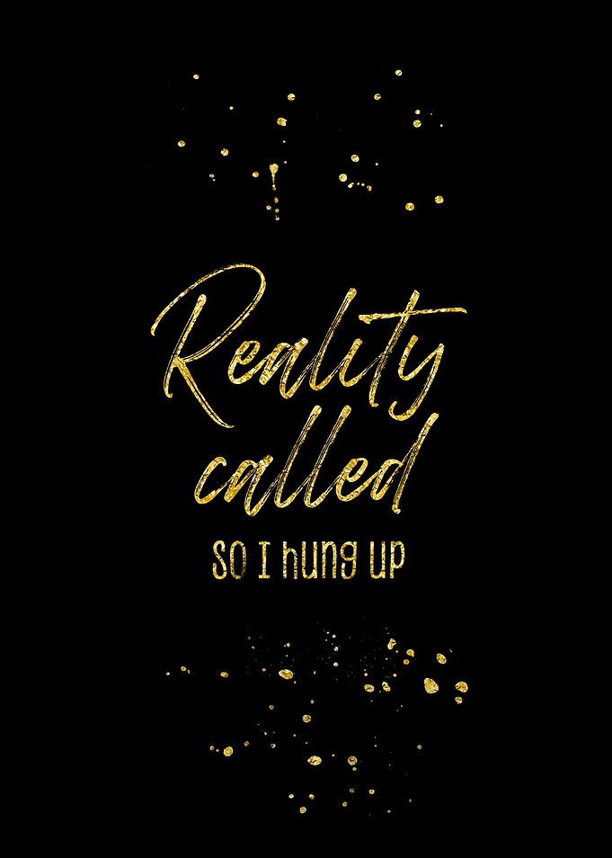 Reality called