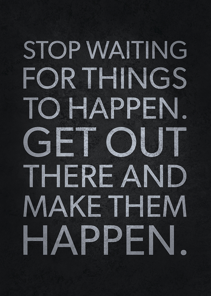 Make Things Happen