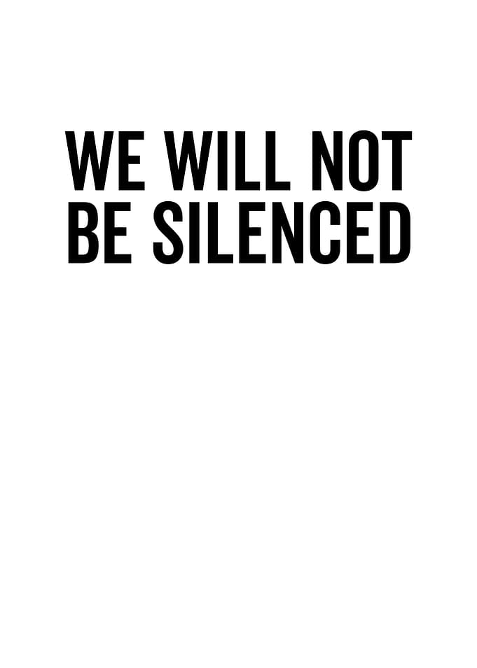 We Will Not Be Silenced