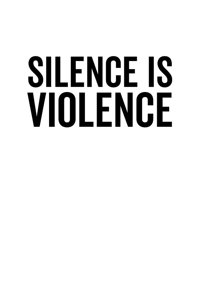 Silence is Violence