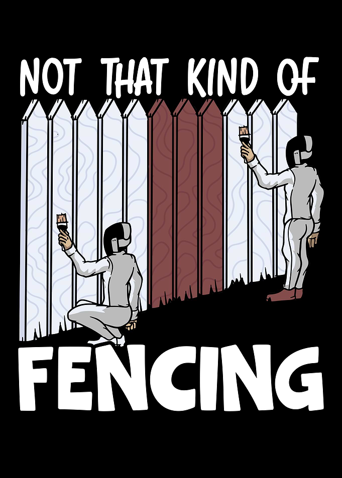 Not That Kind Of Fencing