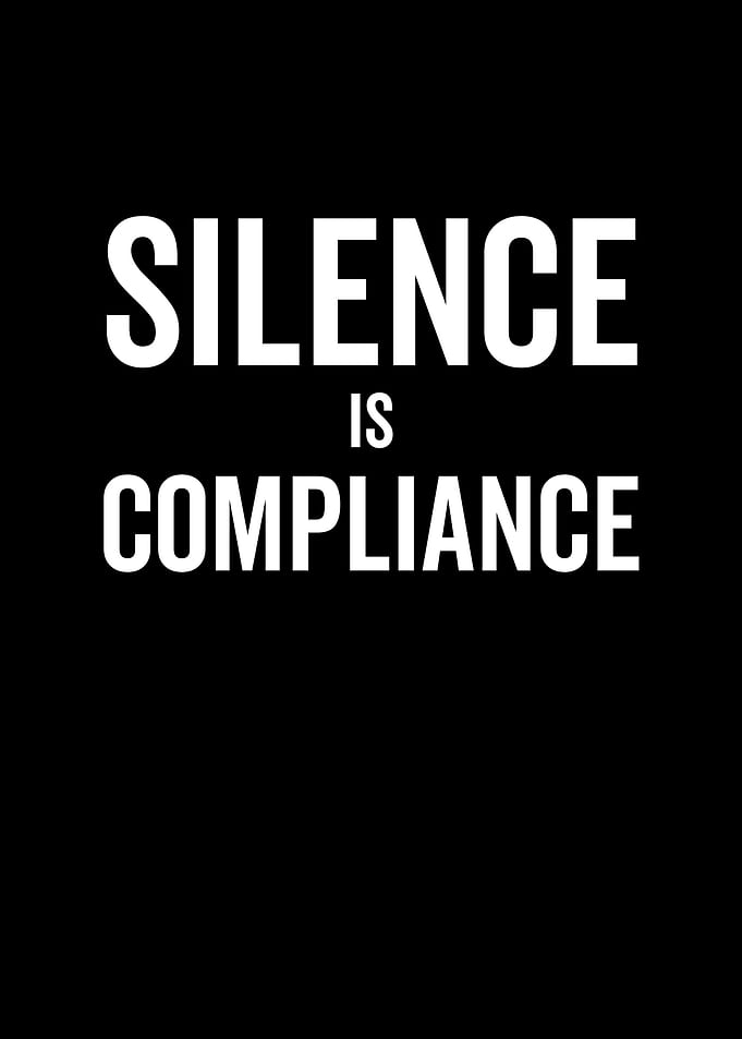 Silence is Compliance